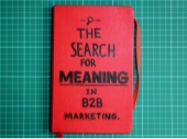 The Search for Meaning in B2B Marke...