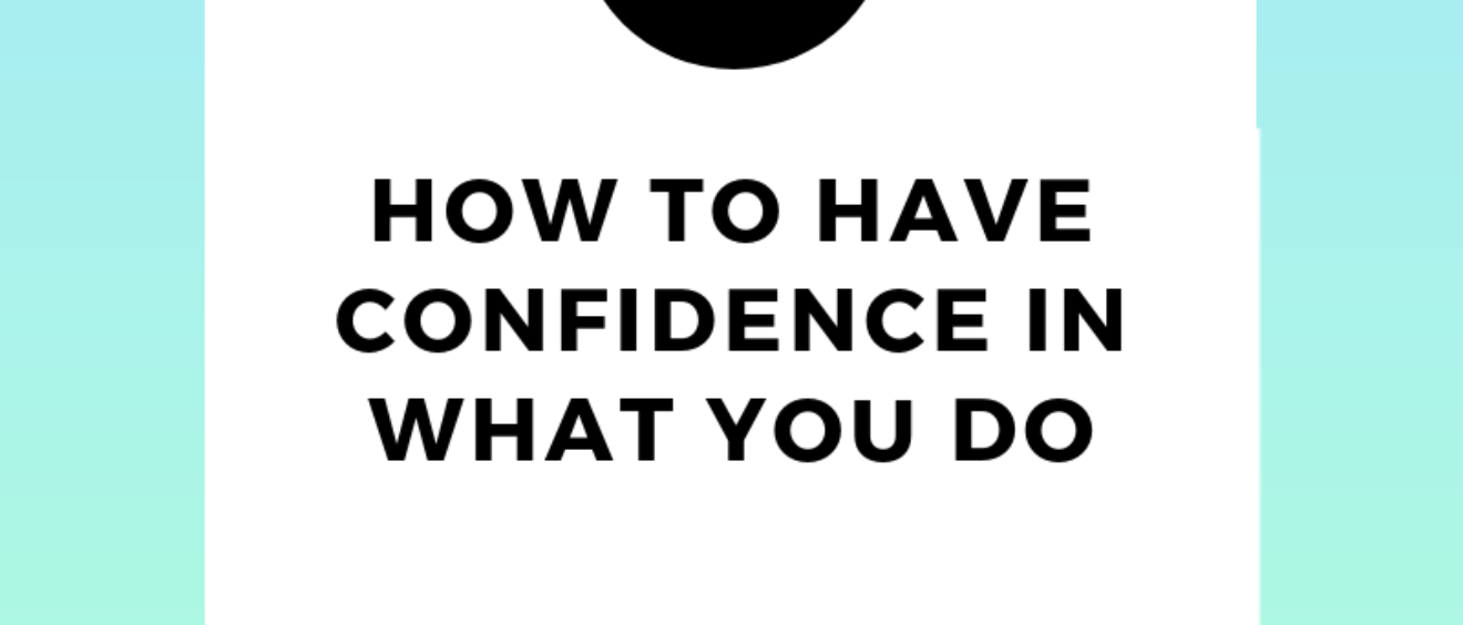 How to have confidence
